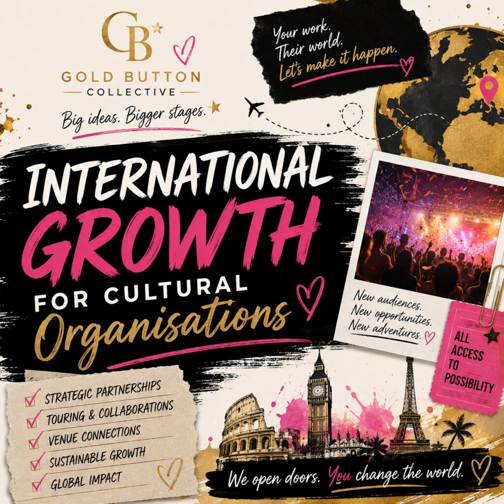 International Growth for Cultural Organisations by Gold Button Collective helping theatres, festivals, museums and creative organisations expand into new international markets.