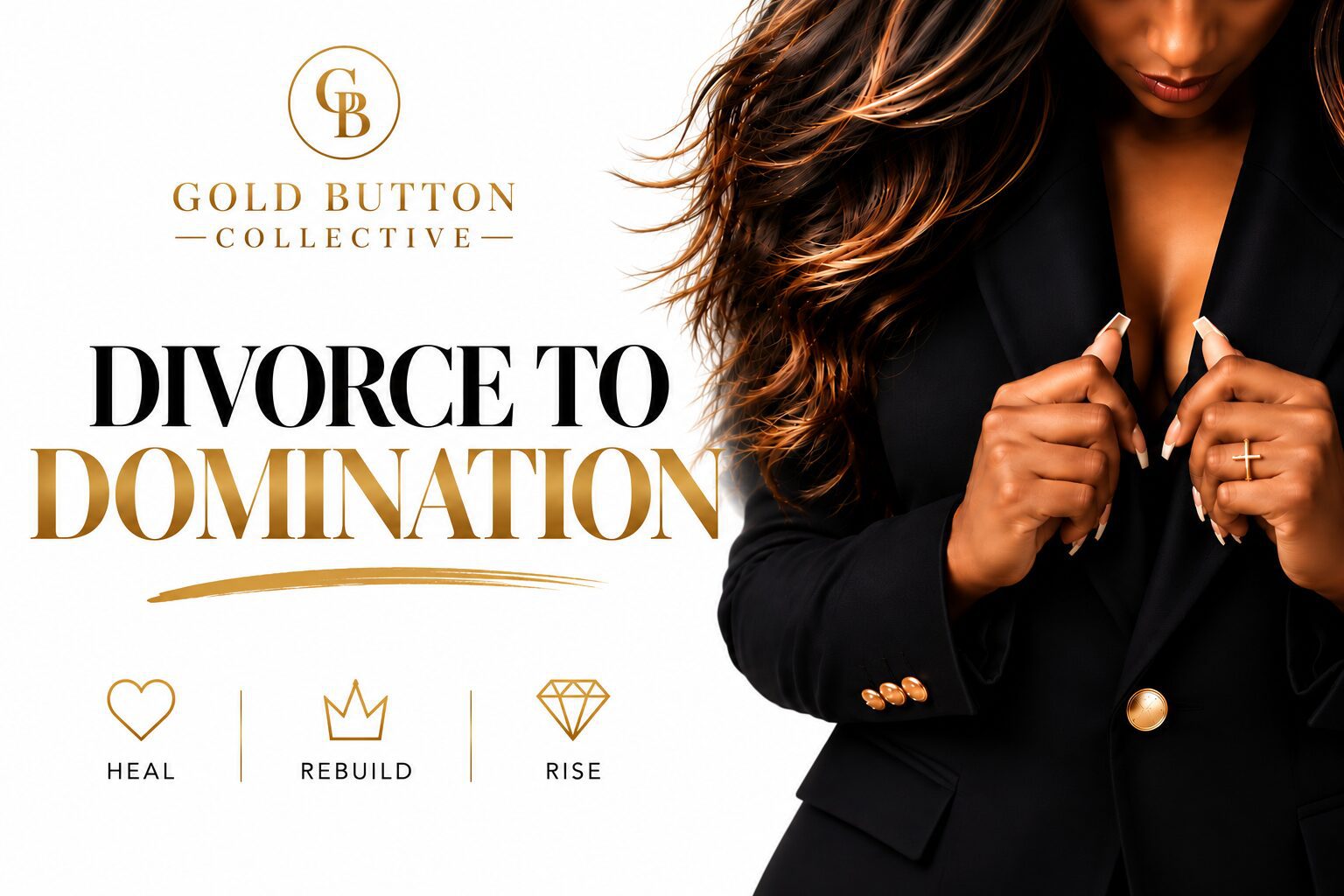 Divorce to Domination™ banner featuring a confident woman in a black blazer with gold branding and the message New Chapter, New Standards, Your Time